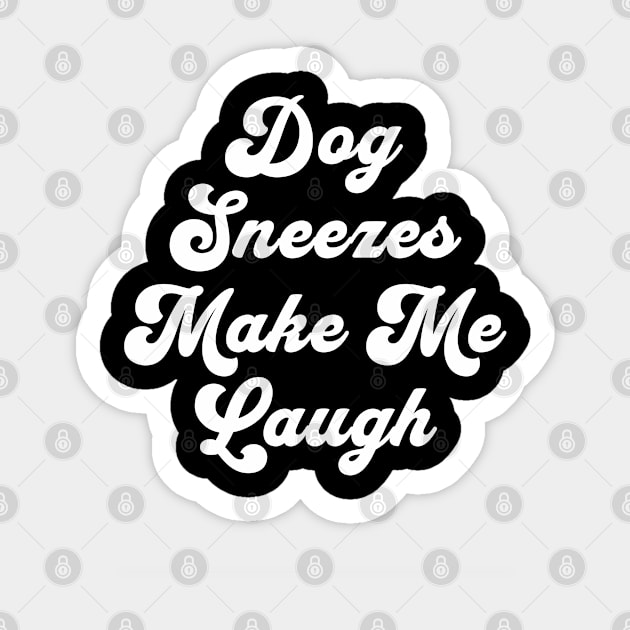 Dog Sneezes Make Me Laugh Sticker by Farm Road Mercantile 